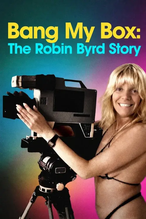 Movie poster for Bang My Box: The Robin Byrd Story